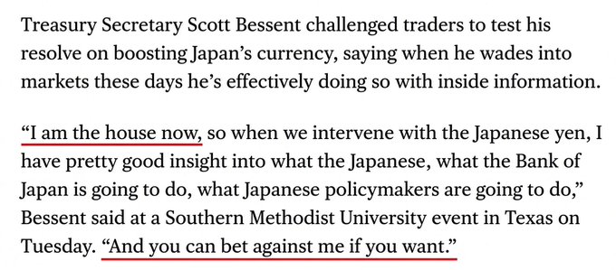 A news text excerpt quoting Treasury Secretary Scott Bessent saying 'I am the house now' regarding intervention with the Japanese yen, with the phrase 'And you can bet against me if you want' underlined in red.