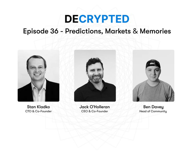 Promotional graphic for 'Decrypted' Episode 36 - Predictions, Markets & Memories, featuring headshots of Stan Kladko (CTO & Co-Founder), Jack O'Holleran (CEO & Co-Founder), and Ben Davey (Head of Community).