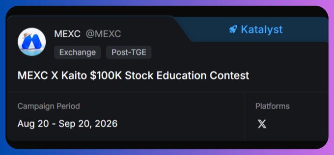 A Katalyst event card showing 'MEXC X Kaito $100K Stock Education Contest' running from Aug 20 to Sep 20, 2026, on platform X.
