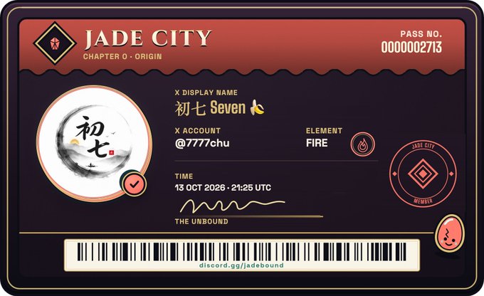 A "Jade City" digital pass (No. 0000002713) for member "@7777chu" (display name "初七 Seven"), tagged with the "Fire" element and marked as "The Unbound" under Chapter 0 · Origin. The pass links to discord.gg/jadebound, visually representing an early access/NFT membership tied to the Jadebound spirit beast Web3 game launching on the Robinhood Chain.