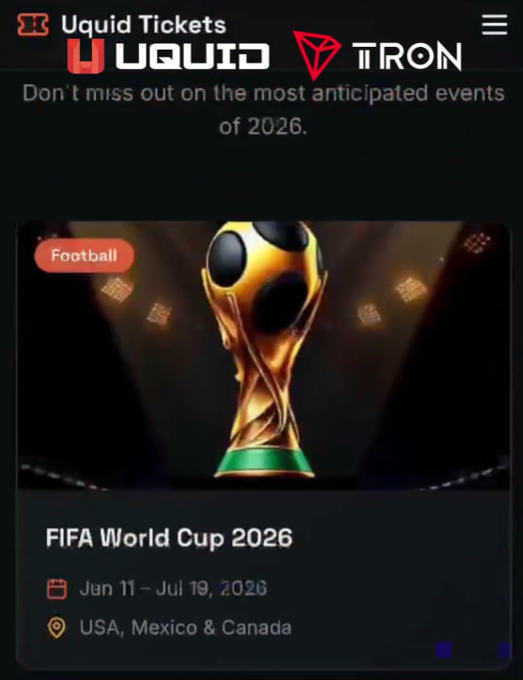 Promotional screen for Uquid Tickets on TRON, advertising FIFA World Cup 2026 tickets for June 11 – July 19, 2026 in USA, Mexico & Canada.