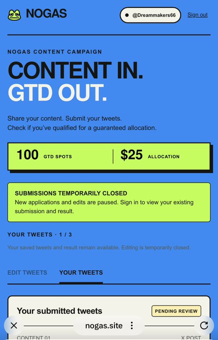 A NOGAS “Content In. GTD Out.” campaign page shows 100 GTD spots with a $25 allocation, while submissions are temporarily closed. The user’s single submitted tweet is marked “Pending Review,” matching the accompanying post’s update that the GTD allocation increased to 100 GTD and that approval is still awaited.