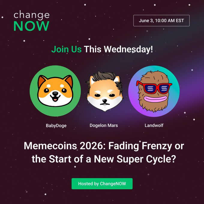 The image features a poster for an event called "Change Now" that takes place on June 3rd at 10 AM. The poster includes three cartoon characters, each representing a different meme coin from the year 2026. These characters are BabyDoege, Dogelon Mars, and LandWolf0x67. The text on the poster encourages attendees to join this Wednesday for an event focused on memes.