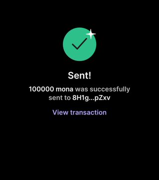 A confirmation screen showing "Sent! 100000 mona was successfully sent to 8H1g...pZxv" with a green checkmark and a "View transaction" link, representing the fulfillment of the promised 100,000 $MONA airdrop to a wallet address as advertised in the accompanying post.