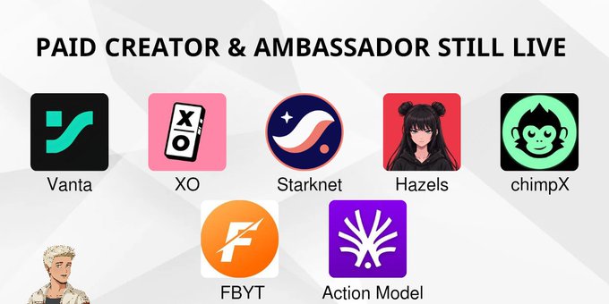 A graphic titled 'PAID CREATOR & AMBASSADOR STILL LIVE' displays logos for Vanta, XO, Starknet, Hazels, chimpX, FBYT, and Action Model, alongside an illustration of a blonde figure in the corner.
