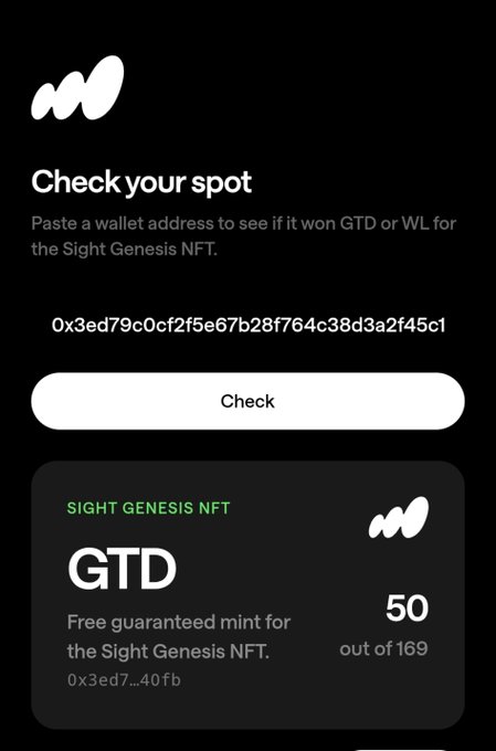 A dark-themed app interface shows a 'Check your spot' tool that verifies wallet addresses for 'Sight Genesis NFT' eligibility, with the entered address 0x3ed79c0cf2f5e67b28f764c38d3a2f45c1 displaying a 'GTD' result - a free guaranteed mint, showing 50 out of 169 spots taken.