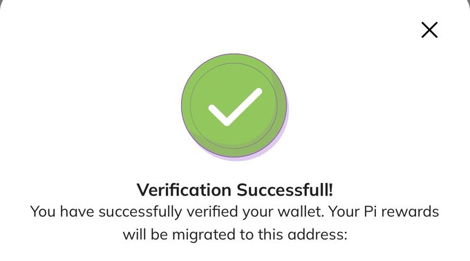 A "Verification Successful!" confirmation screen with a green checkmark, indicating that a Pi Network wallet address has been verified and rewards will be migrated to it. The image directly supports the post's claim of completing wallet verification and anticipating upcoming Pi Network migration and validator rewards.