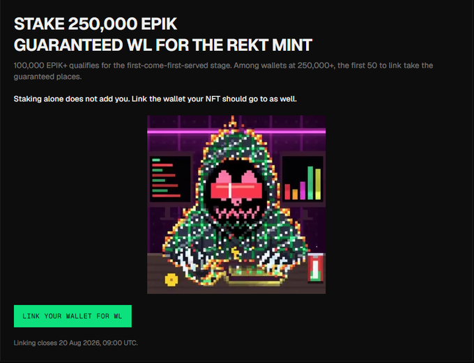 Black promotional graphic with text 'STAKE 250,000 EPIK GUARANTEED WL FOR THE REKT MINT,' featuring a pixel-art hooded figure, a 'LINK YOUR WALLET FOR WL' button, and a closing date of 20 Aug 2026.