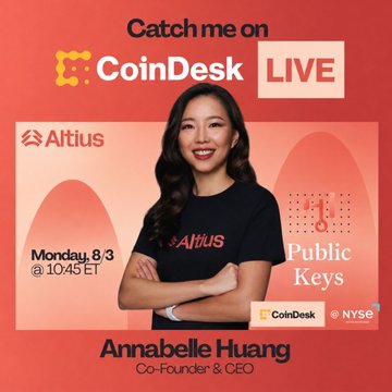 Promotional poster for Annabelle Huang, Co-Founder & CEO of Altius, announcing her appearance on CoinDesk Live on Monday 8/3 at 10:45 ET, featuring Public Keys branding.
