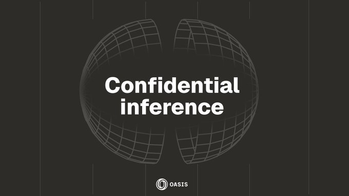 The image features a dark background with a wireframe globe design and the bold white text "Confidential inference," with the "OASIS" logo displayed at the bottom. It visually ties to the post's theme by framing AI inference as a potential privacy concern, highlighting how sensitive user context flowing into AI models becomes vulnerable at the moment of processing.