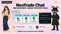 A promotional graphic for 'NeoTrade Chat' featuring 'ONE SENTENCE. WHOLE STRATEGY. RULE.' alongside illustrated characters explaining AI trading steps, with the tagline 'A Skill is text. Hard limits stay in Config.'