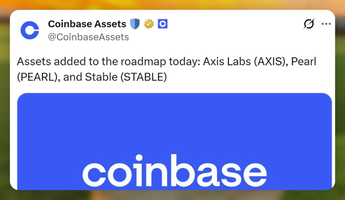A tweet from Coinbase Assets (@CoinbaseAssets) announcing: 'Assets added to the roadmap today: Axxis Labs (AXIS), Pearl (PEARL), and Stable (STABLE)'.
