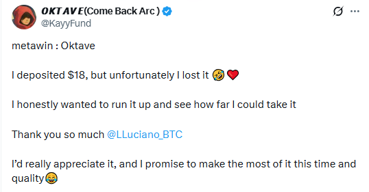 A screenshot of a tweet from OKTAVE (@KayyFund) showing a deposit loss of $18 on MetaWin, tagged with @LLuciano_BTC, expressing thanks and a promise to make the most of a second chance. The image illustrates the recipient's response to the post's announcement of a $200 comeback fund, highlighting the user who lost their deposit receiving the gesture.
