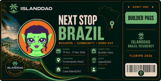 A promotional graphic for 'ISLANDDAO' featuring a 'NEXT STOP BRAZIL' event in Florianópolis from 19 Oct - 11 Nov 2026, with a 'BUILDER PASS' ticket for FLORIPA 2026.