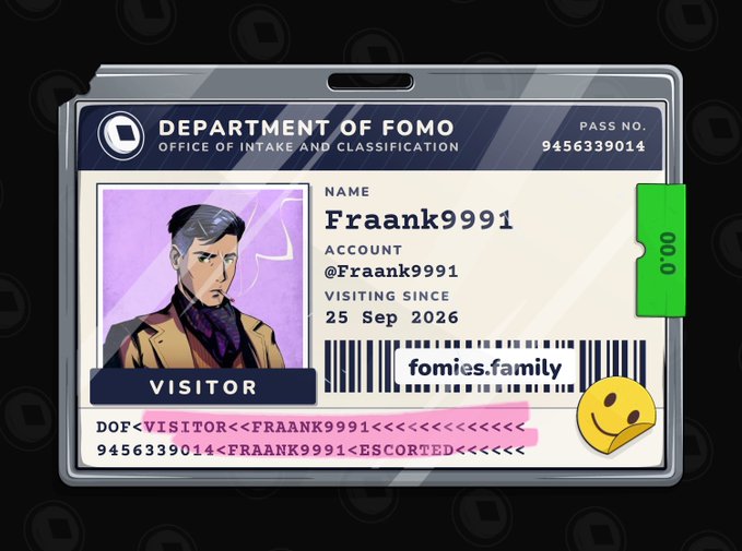 A digital visitor pass from the "Department of Fomo, Office of Intake and Classification" for "Fraank9991" (Pass No. 9456339014) linked to the website fomies.family, with highlighting on the classification codes and a green "$000" sticker, visually playing on the post's theme of FOMO around the Fomies NFT project as a promising early discovery.