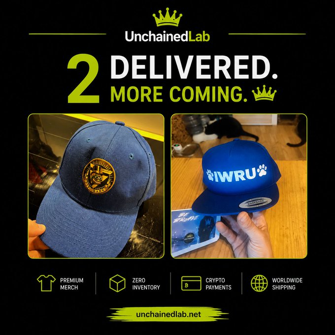 A promotional graphic for UnchainedLab announcing '2 DELIVERED. MORE COMING.' featuring two photos of baseball caps (a navy one and a blue 'IWRU' one), with benefits listed including Premium Merch, Zero Inventory, Crypto Payments, and Worldwide Shipping.