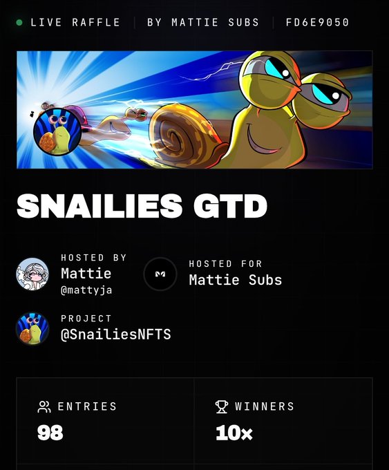 A promotional graphic for a live raffle titled "SNAILIES GTD," hosted by Mattie (@mattyja) for Mattie Subs and project @SnailiesNFTs, showing 98 entries competing for 10× winner spots. The snail-themed artwork and raffle metrics reflect the creator's newly adopted raffle system for distributing whitelist spots to subscribers.