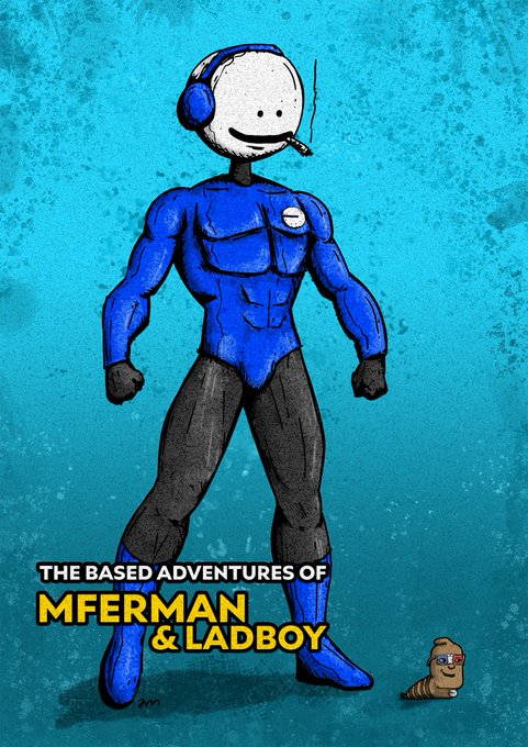An illustrated poster titled 'THE BASED ADVENTURES OF MFERMAN & LADBOY' depicting a muscular blue superhero figure with a smiley face mask and blue headphones smoking a cigarette, alongside a small slug-like character wearing sunglasses.
