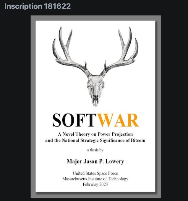 A book cover for "Softwar: A Novel Theory on Power Projection and the National Strategic Significance of Bitcoin," a thesis by Major Jason P. Lowery of the United States Space Force at MIT, dated February 2023. The cover features a stag skull illustration and has been inscribed onto Bitcoin's blockchain as Ordinal #181622, permanently preserving the thesis on-chain.
