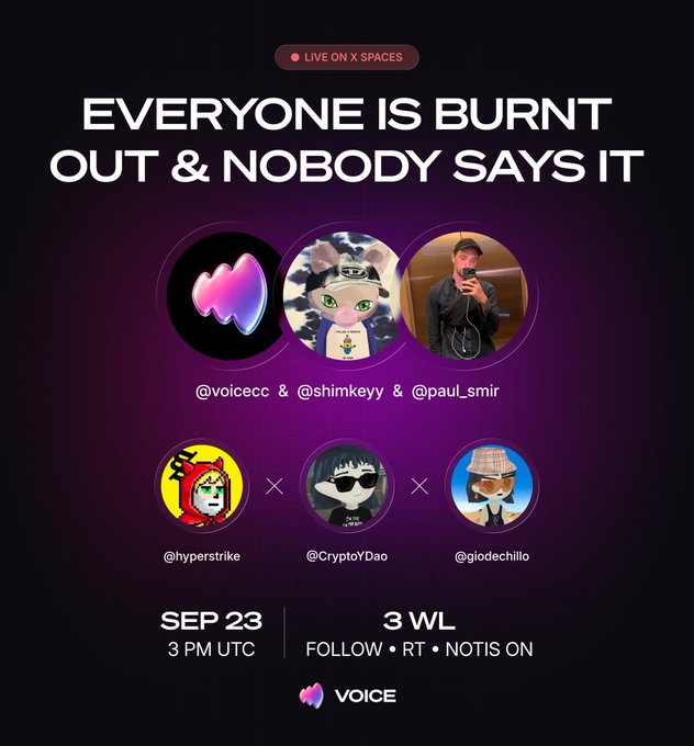 Promotional graphic for an X Spaces event titled "EVERYONE IS BURNT OUT & NOBODY SAYS IT," hosted by @voicecc, @shimkeyy, and @paul_smir, with guests @hyperstrike, @CryptoYDao, and @giodechillo. Scheduled for September 23 at 3 PM UTC, the design features the VOICE logo and matches the post's call to openly address crypto burnout.