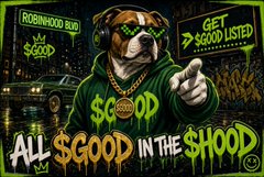 An illustrated advertisement for Robinhood Bud featuring a dog wearing sunglasses, headphones, and a gold chain with the text 'GET $GOOD LISTED' and 'ALL $GOOD IN THE $HOOD'.