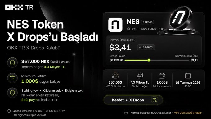 OKX TR promotional graphic announcing 'NES Token X Drops' starting July 19, 2026, with a prize pool of 357,000 NES tokens (~4.3 million TL) and a minimum contribution of 1,000$ at $3.41 per token.