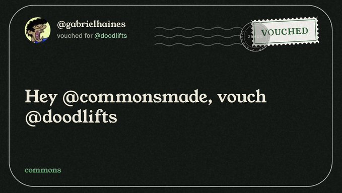 A digital postcard/graphic with the text '@gabrielhaines vouched for @doodlifts' and 'Hey @commonsmade, vouch @doodlifts' on a dark background.