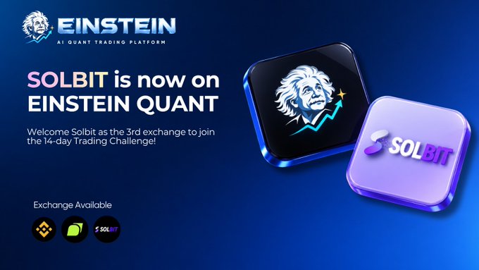 A promotional graphic for 'EINSTEIN AI QUANT TRADING PLATFORM' announcing that 'SOLBIT is now on EINSTEIN QUANT', welcoming Solbit as the 3rd exchange to join a 14-day Trading Challenge, featuring the Einstein logo and Binance and Solbit icons.