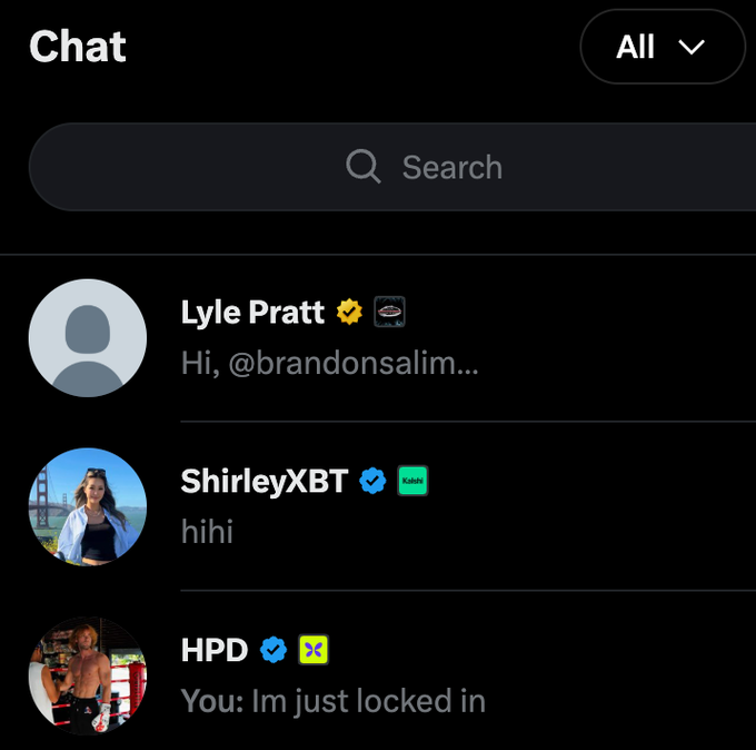 A dark-themed chat interface listing contacts including "Lyle Pratt," "ShirleyXBT" (with a "hihi" message), and "HPD" (with the message "You: Im just locked in").