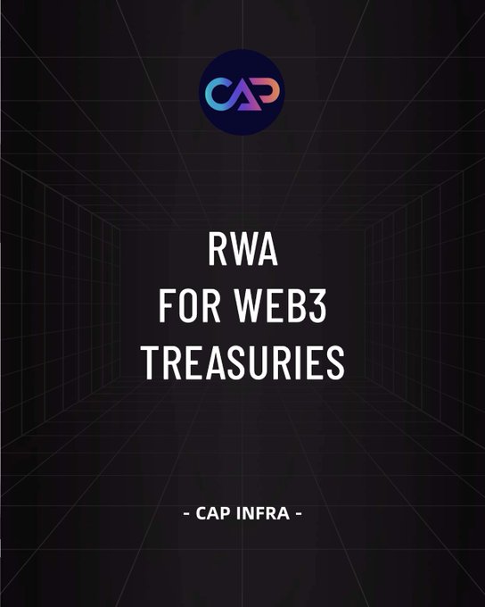 A dark promotional graphic from CAP INFRA featuring a purple and pink geometric logo at the top, with the text "RWA FOR WEB3 TREASURIES" prominently displayed in white against a 3D grid background, and "- CAP INFRA -" credited at the bottom. The image visually supports the post by highlighting Cap Infra's role in bridging real-world assets (RWA) with Web3 treasury strategies.