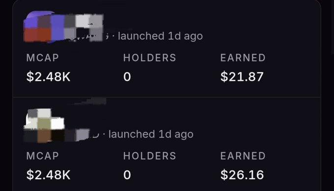 A dark dashboard displays two crypto token entries launched 1d ago, each showing MCAP $2.48K, 0 holders, and earnings of $21.87 and $26.16 respectively.