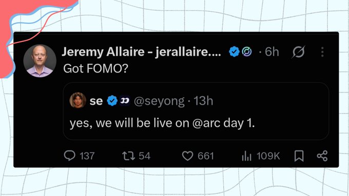 A screenshot of a X post by Jeremy Allaire (@jerallaire) asking 'Got FOMO?' in reply to @seyong's tweet saying 'yes, we will be live on @arc day 1.', showing 109K views and 661 likes.