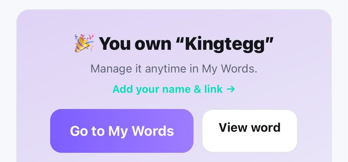 A light purple interface confirming ownership of the word 'Kingtegg', with buttons to 'Go to My Words' or 'View word'.