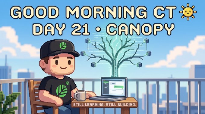 A pixel art illustration titled 'GOOD MORNING CT ☀️ DAY 21 • CANOPY' showing a person in a leaf-logo cap and shirt working on a laptop with a digital tree graphic, captioned 'STILL LEARNING. STILL BUILDING.'