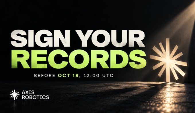 A dramatic promotional banner for Axis Robotics featuring bold white and green text "SIGN YOUR RECORDS" with a deadline of "BEFORE OCT 18, 12:00 UTC," alongside the Axis Robotics logo and a stylized starburst graphic illuminated by a spotlight on a dark, glossy surface. The image visually reinforces the post's urgent reminder for users to complete their task records before the October 18 deadline to qualify for the $AXIS airdrop.