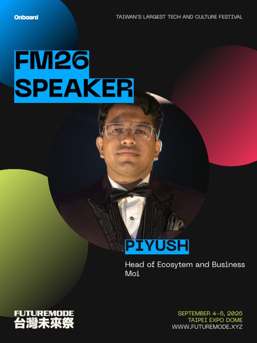 Promotional poster for FutureMode Taiwan's largest tech and culture festival featuring FM26 speaker Piyush, Head of Ecosystem and Business at Moi, scheduled for September 4-6, 2026 at Taipei Expo Dome.