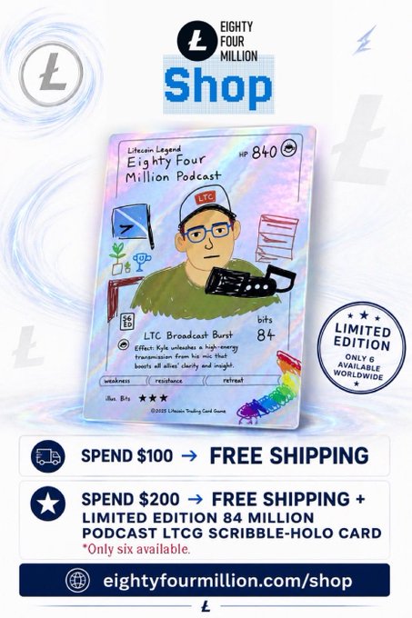 A promotional ad for the 'Eighty Four Million Shop' featuring a limited edition Litecoin trading card, offering free shipping and a podcast scribble-holo card for purchases over $200 at eightyfourmillion.com/shop.