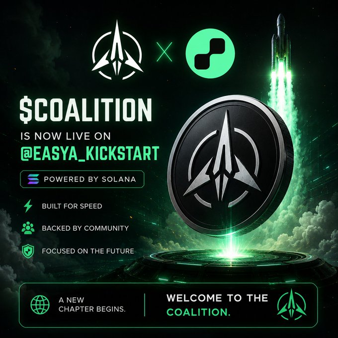 A promotional graphic announcing '$COALITION IS NOW LIVE ON @EASYA_KICKSTART POWERED BY SOLANA' featuring a rocket launch, a triangular logo, and taglines like 'BUILT FOR SPEED' and 'BACKED BY COMMUNITY.'