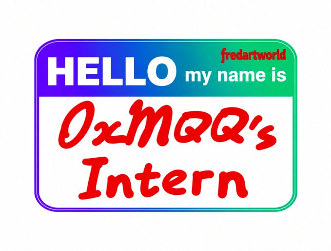 A digital name tag sticker with a gradient background displays the text "HELLO my name is 0xMQQ's Intern" in white and red lettering, branded with "fredartworld" in the corner.