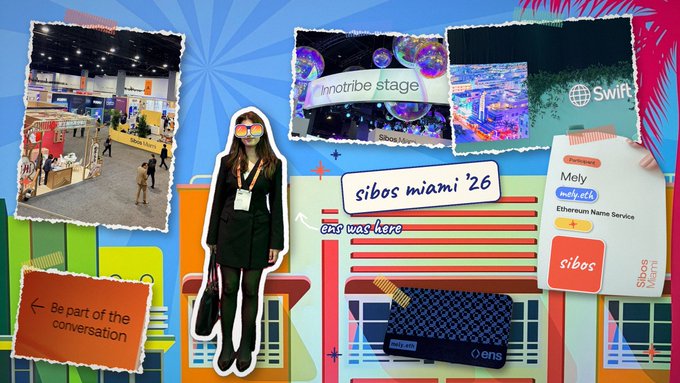 A collage-style graphic features a woman with sunglasses in front of a booth, with photos of conference areas labeled 'Innotribe stage' and 'Swift', a badge for 'Mely' of 'Ethereum Name Service' (mely.eth), and text reading 'sibos miami '26', 'ens was here', and 'Be part of the conversation'.