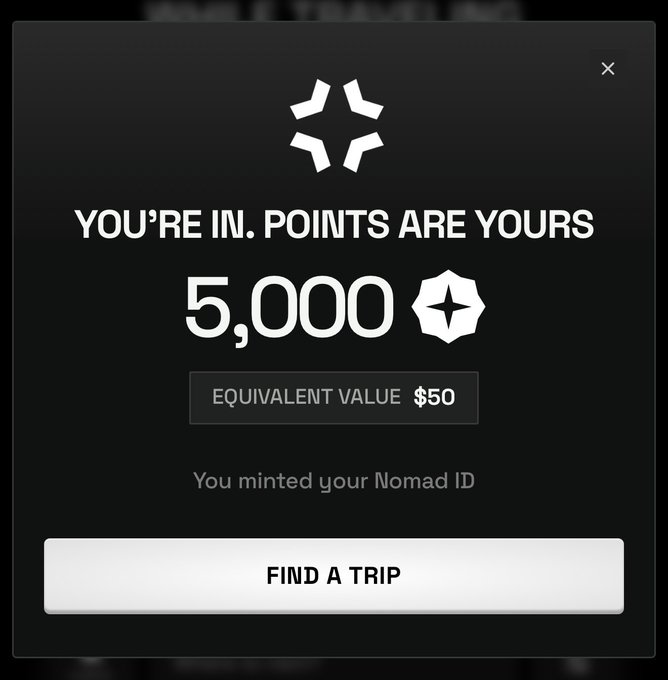 A black screen showing 'YOU'RE IN. POINTS ARE YOURS 5,000' with an equivalent value of $50 and a 'FIND A TRIP' button after minting a Nomad ID.