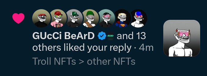 A Twitter/X notification shows 'GUcCi BeArD' (verified) and 13 others liked a reply, with profile pictures featuring trollface characters; the text reads 'Troll NFTs > other NFTs.'