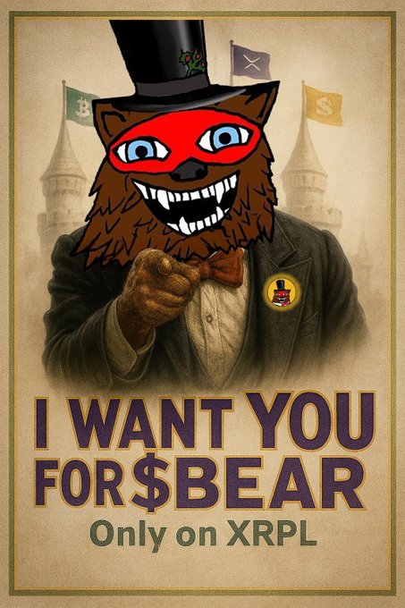 Vintage-style poster featuring a menacing bear in a top hat and mask with text "I WANT YOU FOR $BEAR Only on XRPL", parodying XRP branding.