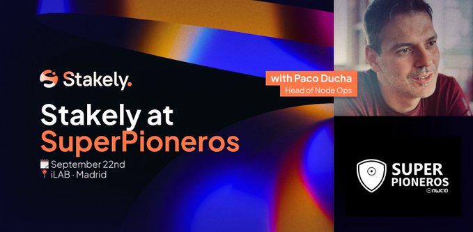 A promotional graphic for 'Stakely at SuperPioneros' features Paco Ducha, Head of Node Ops, with event details showing September 22nd at iLAB - Madrid.