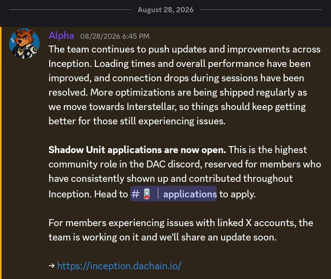 A Discord announcement from Alpha dated 08/28/2026 outlines recent platform improvements to Inception (including faster loading times and resolved connection drops), announces that Shadow Unit applications are now open in the DAC discord, and notes that fixes for linked X account issues are in progress, directing users to https://inception.dachain.io/.