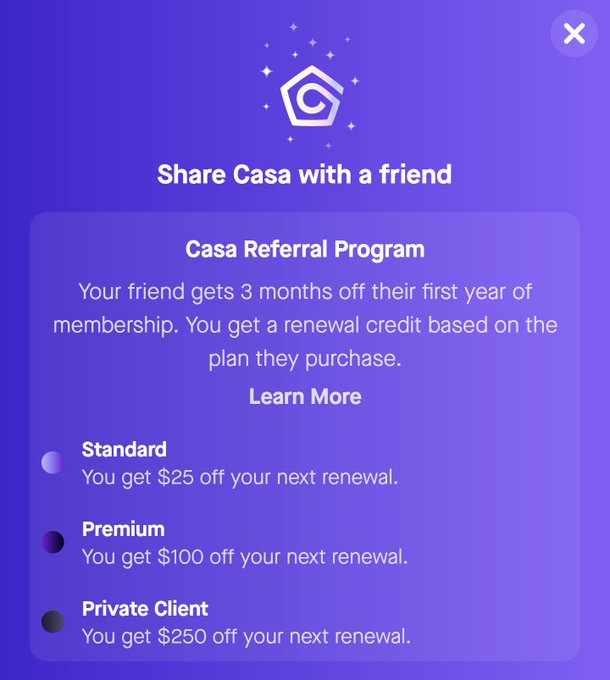 A purple promotional popup for 'Share Casa with a friend' referral program offering renewal credits: Standard $25, Premium $100, and Private Client $250 off next renewal.