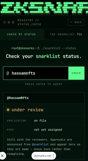 A status check webpage for 'ZKSNARK' shows 'THE SNARKLIST 711' with a query for '@hassamnfts' displaying 'under review' status, application on file, and pass not yet assigned.