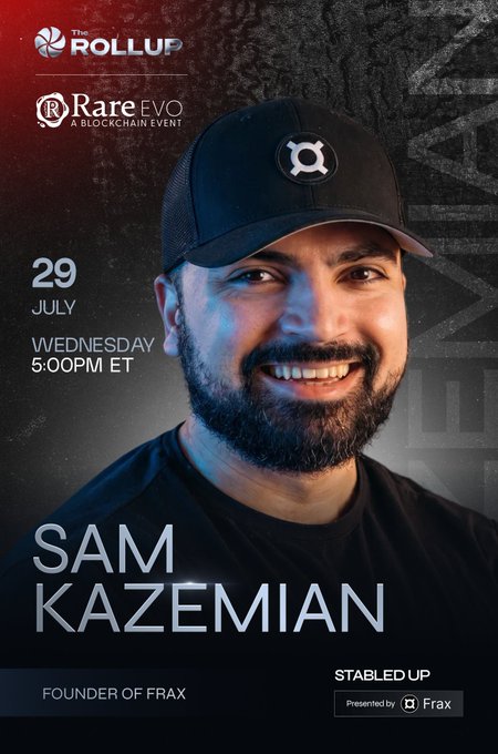Promotional graphic for 'The Rollup' event at RareEVO featuring Sam Kazemian, Founder of Frax, scheduled for Wednesday, July 29 at 5:00pm ET, presented by Frax.