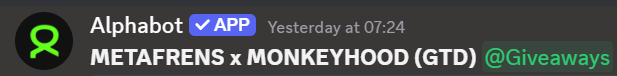 Alphabot announces a "METAFRENS x MONKEYHOOD (GTD)" giveaway yesterday at 07:24, which directly relates to securing spots for the @MonkeyHoodNFT project.