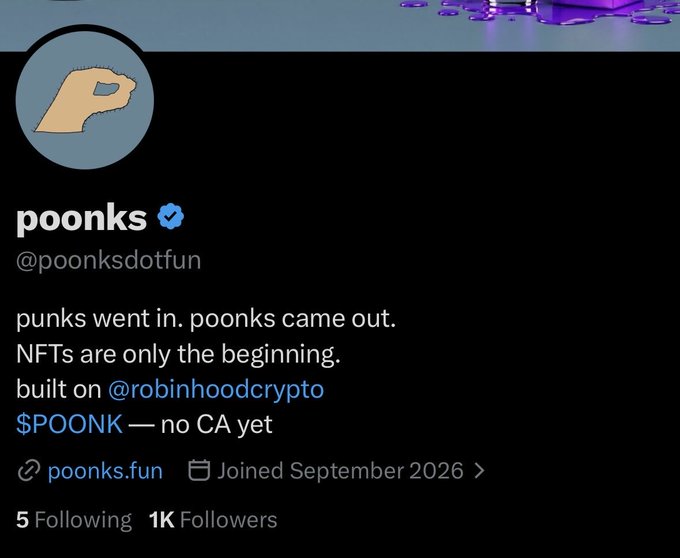 A social media profile for "poonks" (@poonksdotfun) reads: "punks went in. poonks came out. NFTs are only the beginning. built on @robinhoodcrypto $POONK — no CA yet", joined September 2026 with 1K followers.